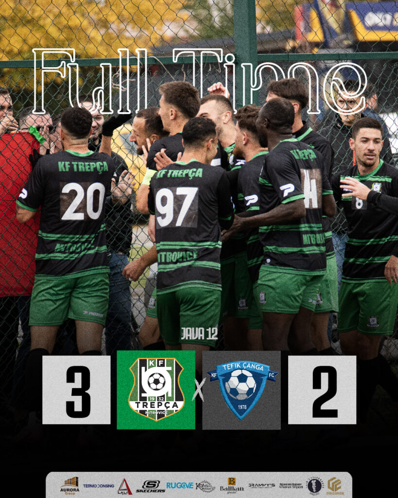 Trepça - Tefik Çanga 3-2